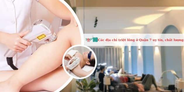 Top 6 địa chỉ triệt lông uy tín và chất lượng tại Quận 7