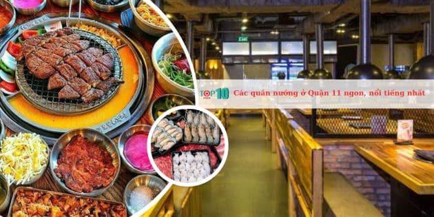 Top 10 địa chỉ nướng ngon - chất lượng - giá tốt nhất tại Quận 11