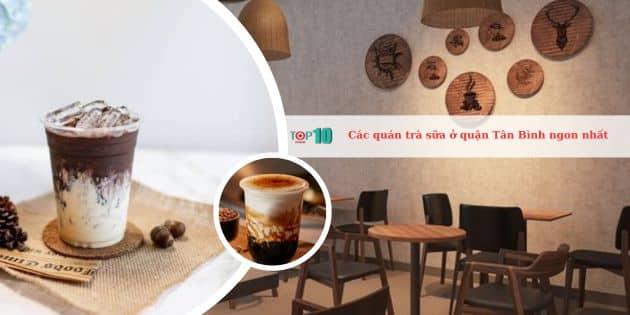 Top 10 quán trà sữa được yêu thích nhất tại quận Tân Bình