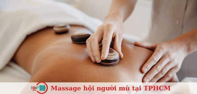 Top 10 địa chỉ massage của hội người mù tại TPHCM uy tín và lành mạnh