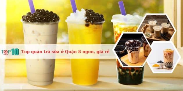 Top 10 địa chỉ trà sữa Quận 8 đáng trải nghiệm: Hương vị đỉnh cao, giá cả hợp lý