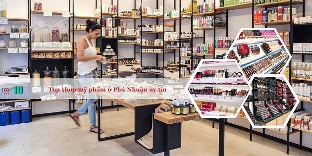 12 địa chỉ mua mỹ phẩm chất lượng và đáng tin cậy nhất tại Phú Nhuận