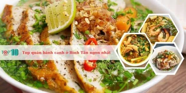 Khám phá 10 quán bánh canh ngon, giá hợp lý và chất lượng tại quận Bình Tân