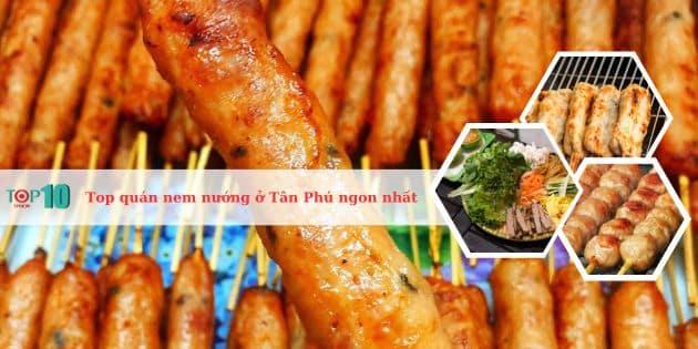 10 địa điểm nem nướng Tân Phú đáng trải nghiệm nhất - hương vị khó quên dành cho tín đồ ẩm thực