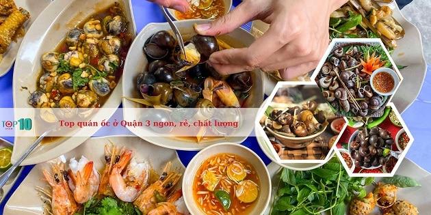 15+ địa chỉ ốc ngon - chất lượng - giá tốt nhất Quận 3 không thể bỏ lỡ