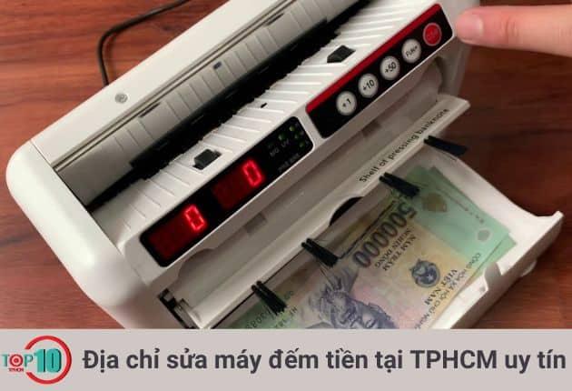 Top 10 Địa Chỉ Sửa Máy Đếm Tiền Uy Tín Tại TP.HCM