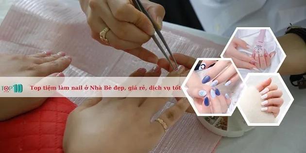 Khám phá 9 tiệm nail đẹp, giá cả phải chăng và dịch vụ tuyệt vời tại Nhà Bè