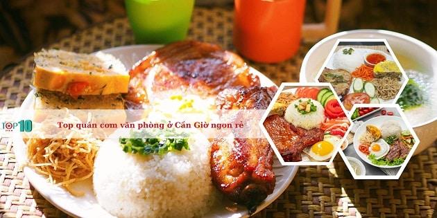 Top 5 quán cơm văn phòng ngon, giá rẻ tại Cần Giờ với thực đơn đa dạng