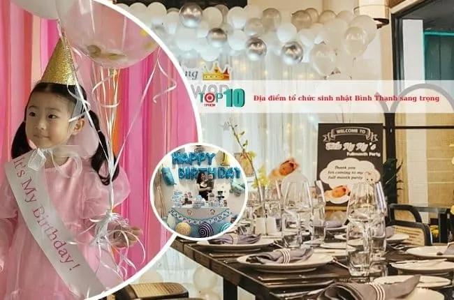 10 địa điểm tổ chức sinh nhật sang trọng tại quận Bình Thạnh