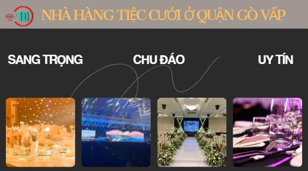 Top 10 Nhà Hàng Tổ Chức Tiệc Cưới Đẹp, Sang Trọng Và Giá Tốt Nhất Tại Quận Gò Vấp
