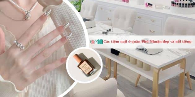 12 salon nail quận Phú Nhuận đẳng cấp nhất định phải thử