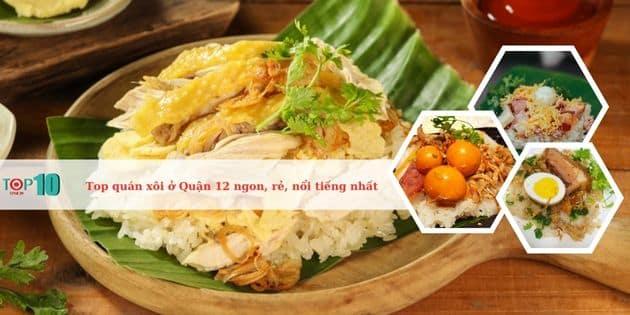 Khám phá 5 quán xôi ngon, giá hợp lý và nổi tiếng tại Quận 12
