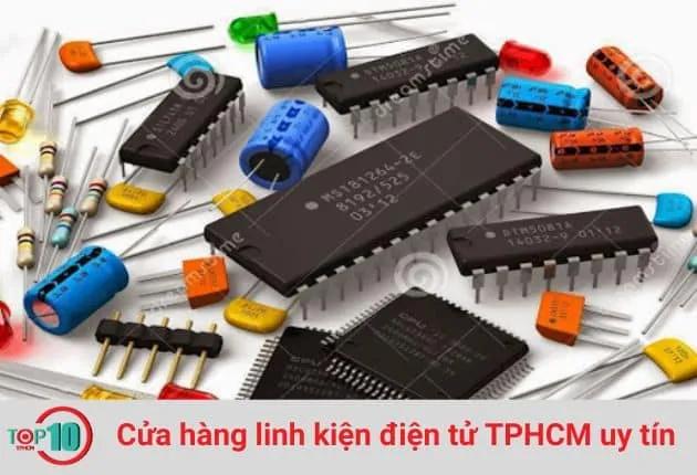 Top những cửa hàng linh kiện điện tử giá tốt, đáng tin cậy nhất tại TP.HCM