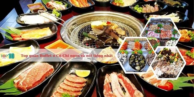 Top 4 quán Buffet ngon và nổi tiếng nhất tại Củ Chi