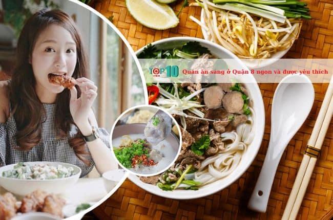 Top 10 quán ăn sáng nổi tiếng và hút khách nhất ở Quận 8