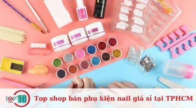 Top 10 cửa hàng phụ kiện nail giá sỉ đẹp và chất lượng tại TPHCM