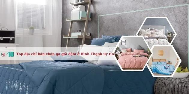 Top 11 địa chỉ cung cấp chăn ga gối đệm chất lượng, giá cả phải chăng tại Quận Bình Thạnh
