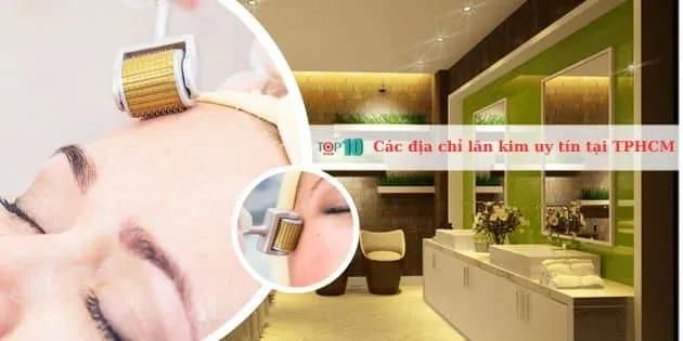 Top 10 địa điểm lăn kim vàng tại TP.HCM: Giải pháp trị mụn - xóa sẹo hiệu quả nhất