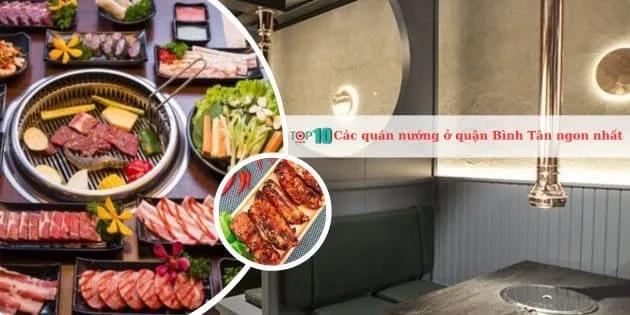 15 địa điểm nướng ngon - chất lượng - giá tốt nhất quận Bình Tân