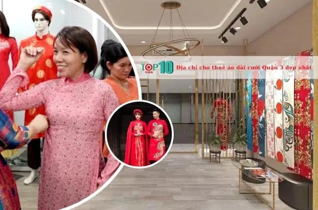 7 địa điểm cho thuê áo dài cưới Quận 3 đẹp mê ly với giá cực phải chăng
