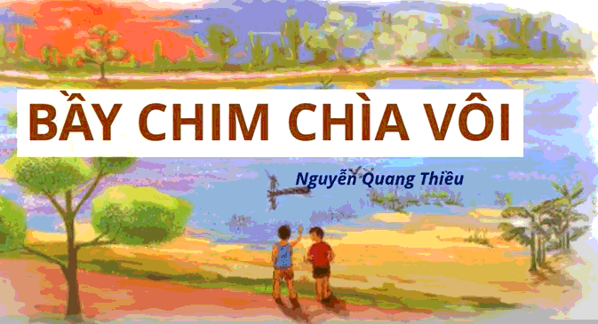 Top 11 đoạn văn kể lại cảnh bầy chim chìa vôi bay lên khỏi bãi sông trong tác phẩm "Bầy chim chìa vôi" (Ngữ văn 7 - SGK Kết nối tri thức) xuất sắc nhất