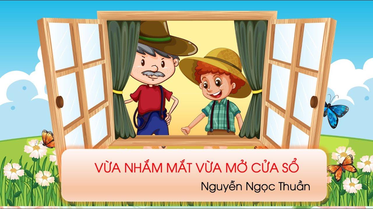 Tuyển chọn 12 bài phân tích xuất sắc nhất về tác phẩm "Vừa nhắm mắt vừa mở cửa sổ" (Ngữ văn 7 - SGK Kết nối tri thức)