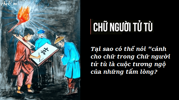 6 bài phân tích xuất sắc nhất tác phẩm "Chữ người tử tù" (Ngữ văn 11 - SGK Cánh diều)
