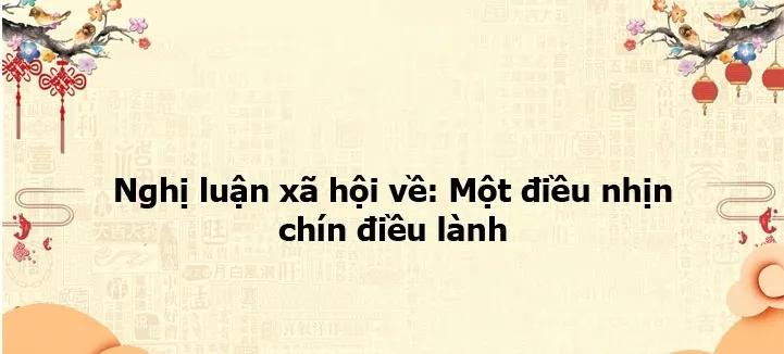 Khám Phá 10 Bài Văn Suy Nghĩ Sâu Về Câu Tục Ngữ 'Một Điều Nhịn Chín Điều Lành' (Ngữ Văn 7 - SGK Chân Trời Sáng Tạo) Đặc Sắc Nhất