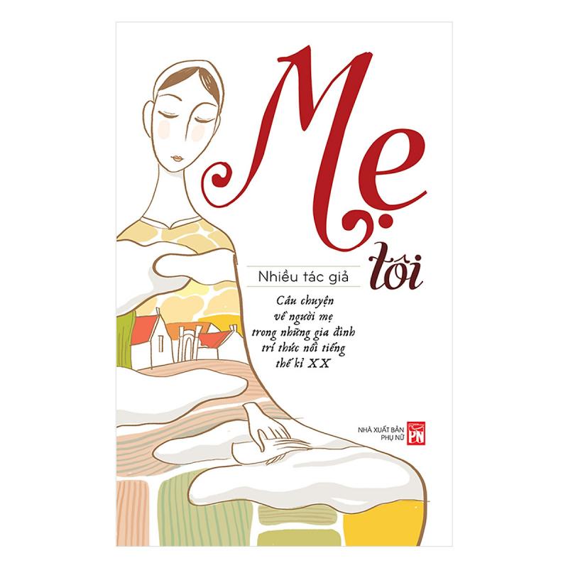 Top 10 Cuốn sách về tình mẫu tử cảm động mà bạn nên khám phá