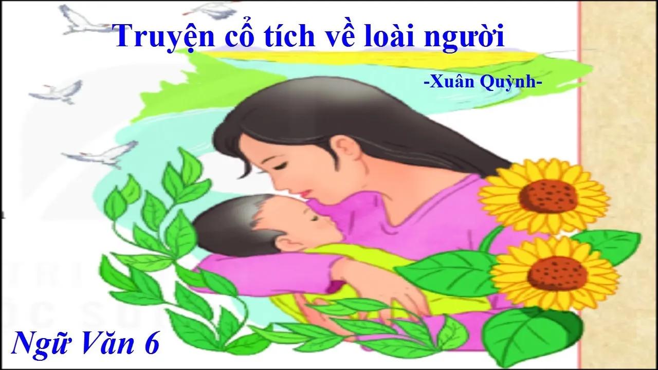 Top 10 bài phân tích sâu sắc nhất về thi phẩm 'Chuyện cổ tích về loài người' của Xuân Quỳnh (Ngữ văn 6 - Bộ Kết nối tri thức)
