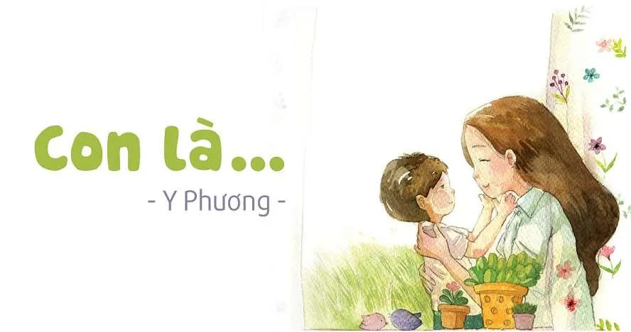 Top 16 Đoạn văn cảm nhận sâu sắc nhất về bài thơ "Con là" của Y Phương (Ngữ văn 8 - SGK Chân trời sáng tạo)