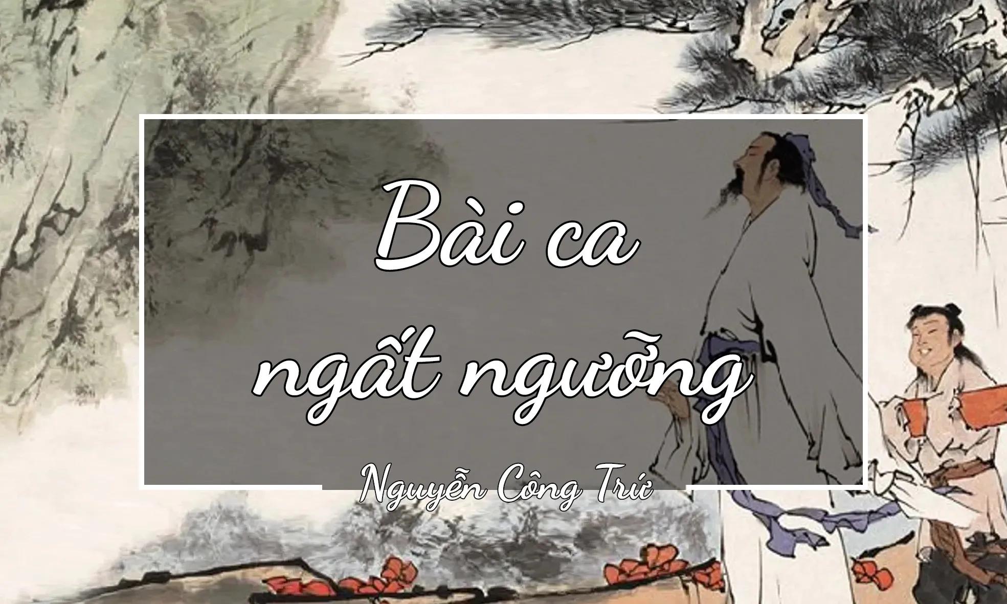 6 Bài soạn ấn tượng nhất 'Bài ca ngất ngưởng' (Ngữ văn 11 - SGK Kết nối tri thức)
