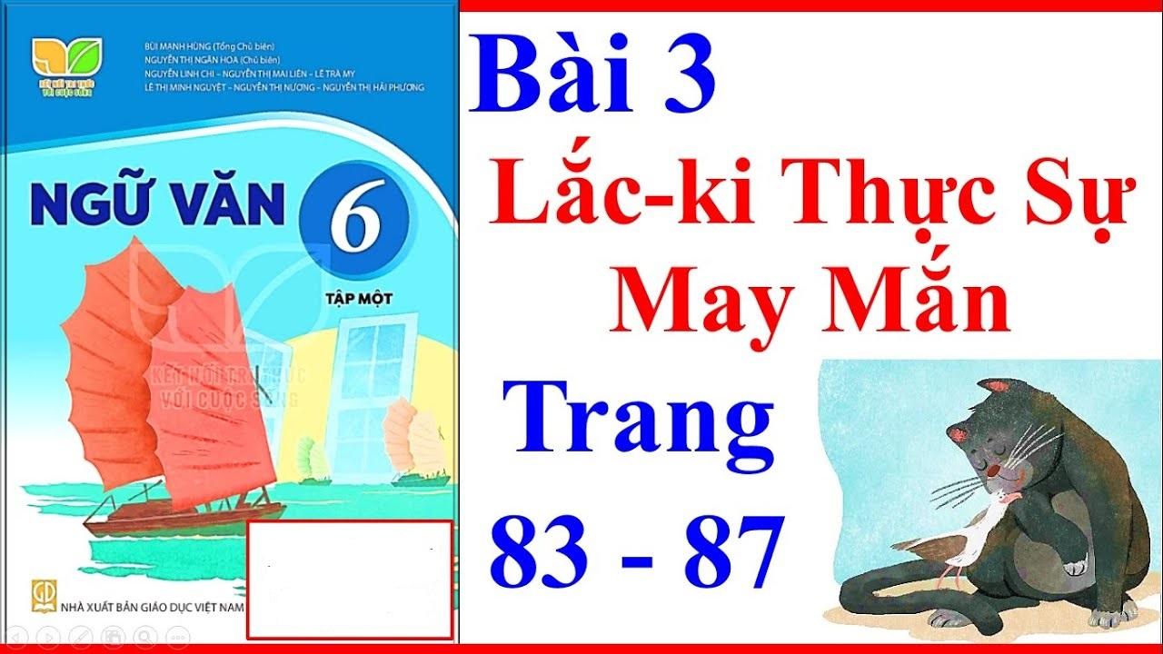 Top 6 bài soạn xuất sắc cho phần "Thực hành đọc: Lắc-ki thực sự may mắn" (trang 83 - 84, Ngữ văn 6 - Kết nối tri thức)