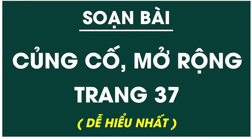 Top 6 Bài soạn "Củng cố và mở rộng trang 37" (Ngữ Văn 10 - SGK Kết nối tri thức) tinh tuyển nhất
