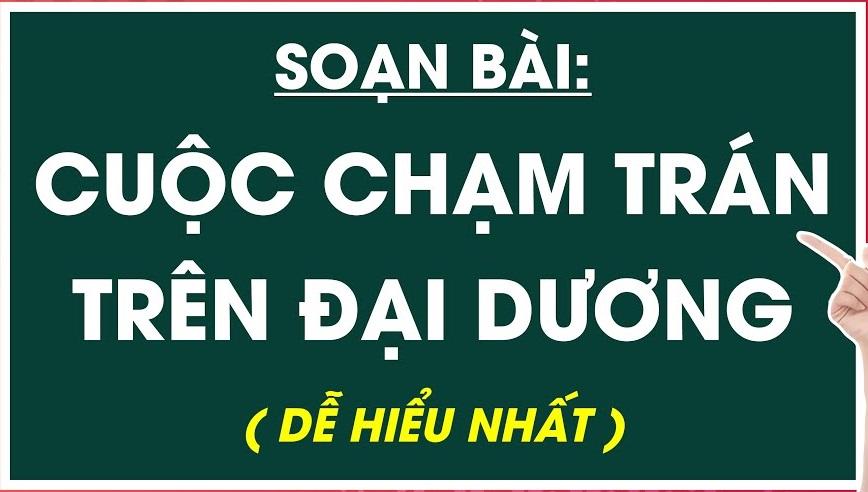 Top 6 Bài soạn "Cuộc chạm trán trên đại dương" (Ngữ Văn 7 - SGK Kết nối tri thức) ấn tượng và sâu sắc nhất