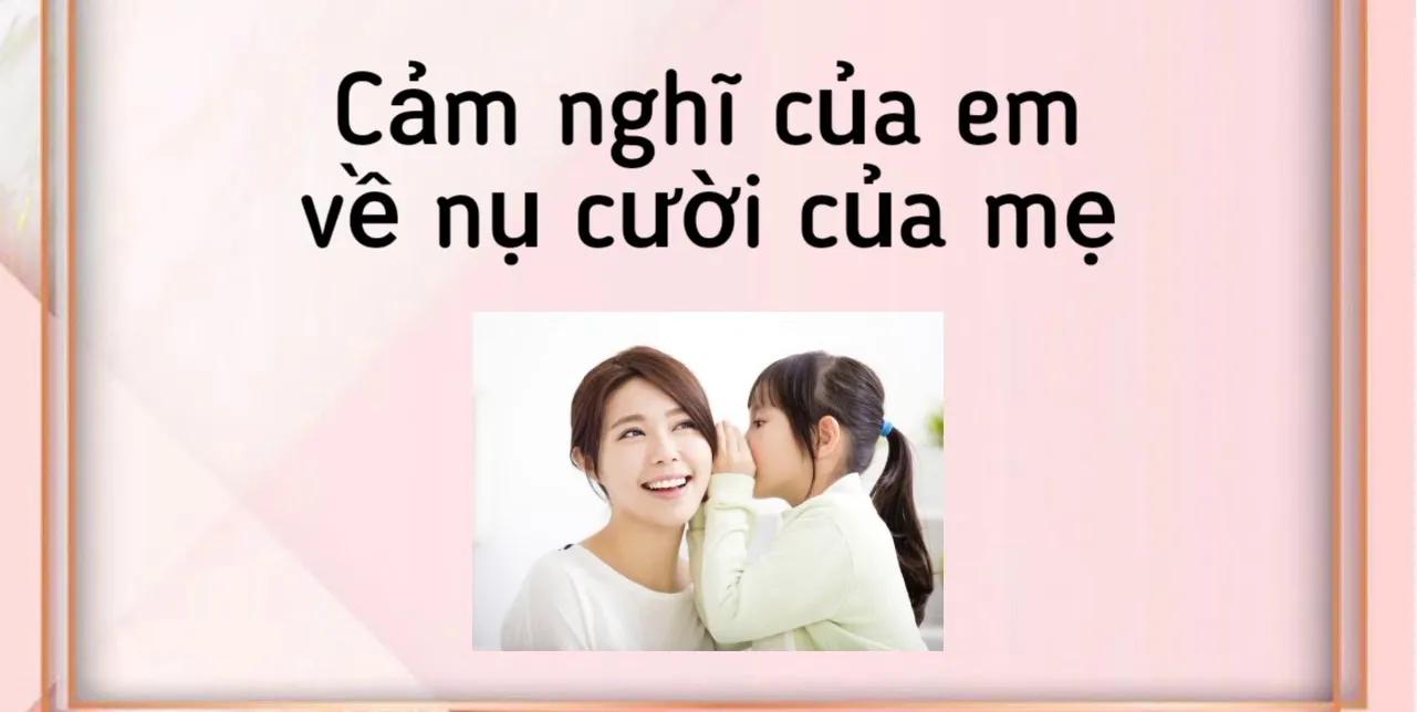 Top 18 bài văn đặc sắc về nụ cười của mẹ (lớp 7)