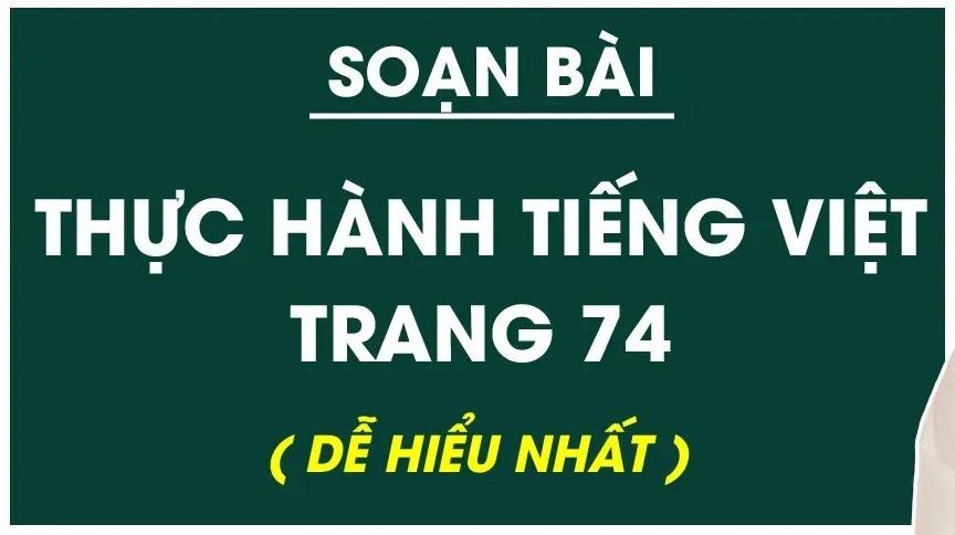 6 Bài soạn "Thực hành tiếng Việt trang 74" (Ngữ văn 6 - SGK Kết nối tri thức) xuất sắc nhất