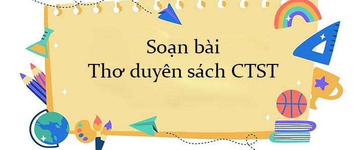 Top 6 Hướng dẫn soạn bài "Thơ duyên" (Ngữ văn 10 - SGK Chân trời sáng tạo) chất lượng nhất