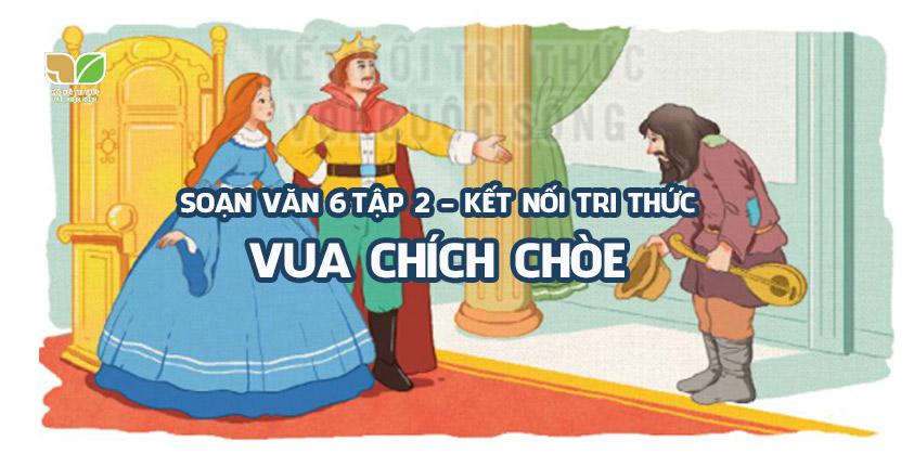 Top 6 bài phân tích "Vua chích chòe" (Ngữ Văn 6 - SGK Kết nối tri thức) ấn tượng nhất