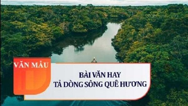 Tuyển tập 21 bài văn tả dòng sông lớp 5 ấn tượng nhất