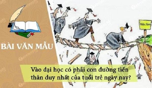 Top 8 bài nghị luận về câu hỏi 'Có phải vào đại học là con đường duy nhất để thành công?' (Lớp 12) hay nhất