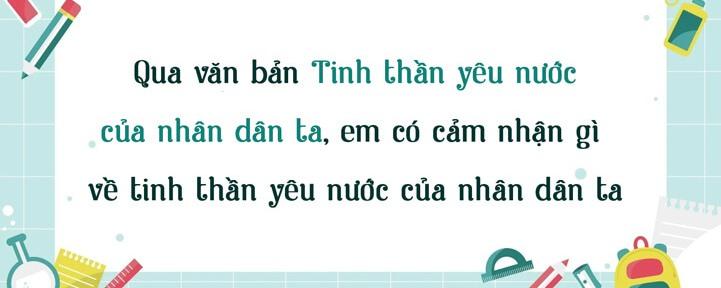 7 bài văn mẫu cảm nhận sâu sắc nhất về tinh thần yêu nước trong chương trình Ngữ văn lớp 7