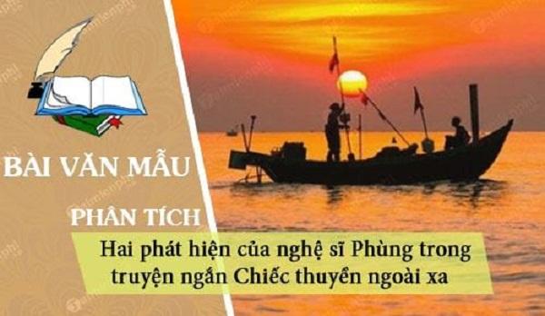 Top 10 Bài văn phân tích hai phát hiện sâu sắc của nghệ sĩ Phùng trong tác phẩm 'Chiếc thuyền ngoài xa' của Nguyễn Minh Châu (lớp 12) hay nhất