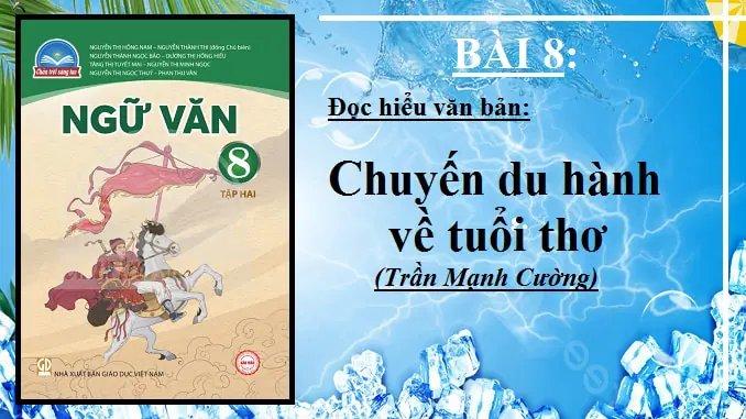 6 bài soạn "Chuyến du hành về tuổi thơ" (Ngữ văn 8 - SGK Chân trời sáng tạo) ấn tượng nhất
