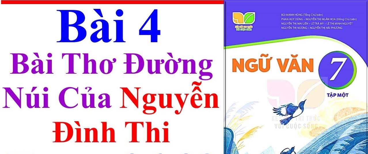 Top 6 bài phân tích "Bài thơ Đường núi" của Nguyễn Đình Thi (Ngữ văn 7 - SGK Kết nối tri thức) đặc sắc nhất