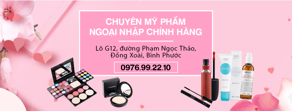 Top 5 địa chỉ mua mỹ phẩm chất lượng và đáng tin cậy nhất tại TP. Đồng Xoài, Bình Phước