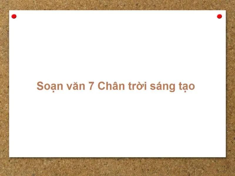 Top 6 Bài soạn "Thực hành tiếng Việt trang 18" (Ngữ văn 7 - Chân trời sáng tạo) ấn tượng nhất