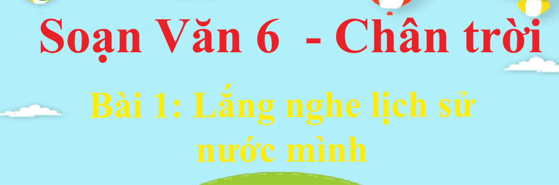 Top 6 Bài soạn Thực hành Tiếng Việt bài 1 (Ngữ văn 6 - SGK Chân trời sáng tạo) ấn tượng và chất lượng nhất