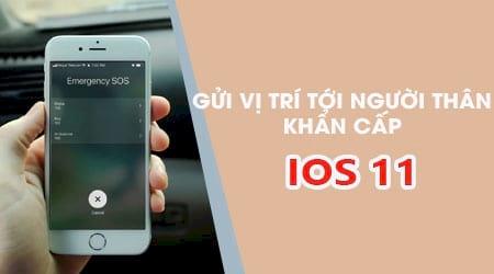Hướng dẫn chia sẻ vị trí khẩn cấp trên iOS 11: An toàn chỉ trong một chạm