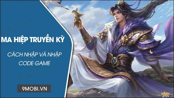 Bộ mã code game Ma Hiệp Truyền Kỳ mới nhất và hướng dẫn cách nhập chi tiết.